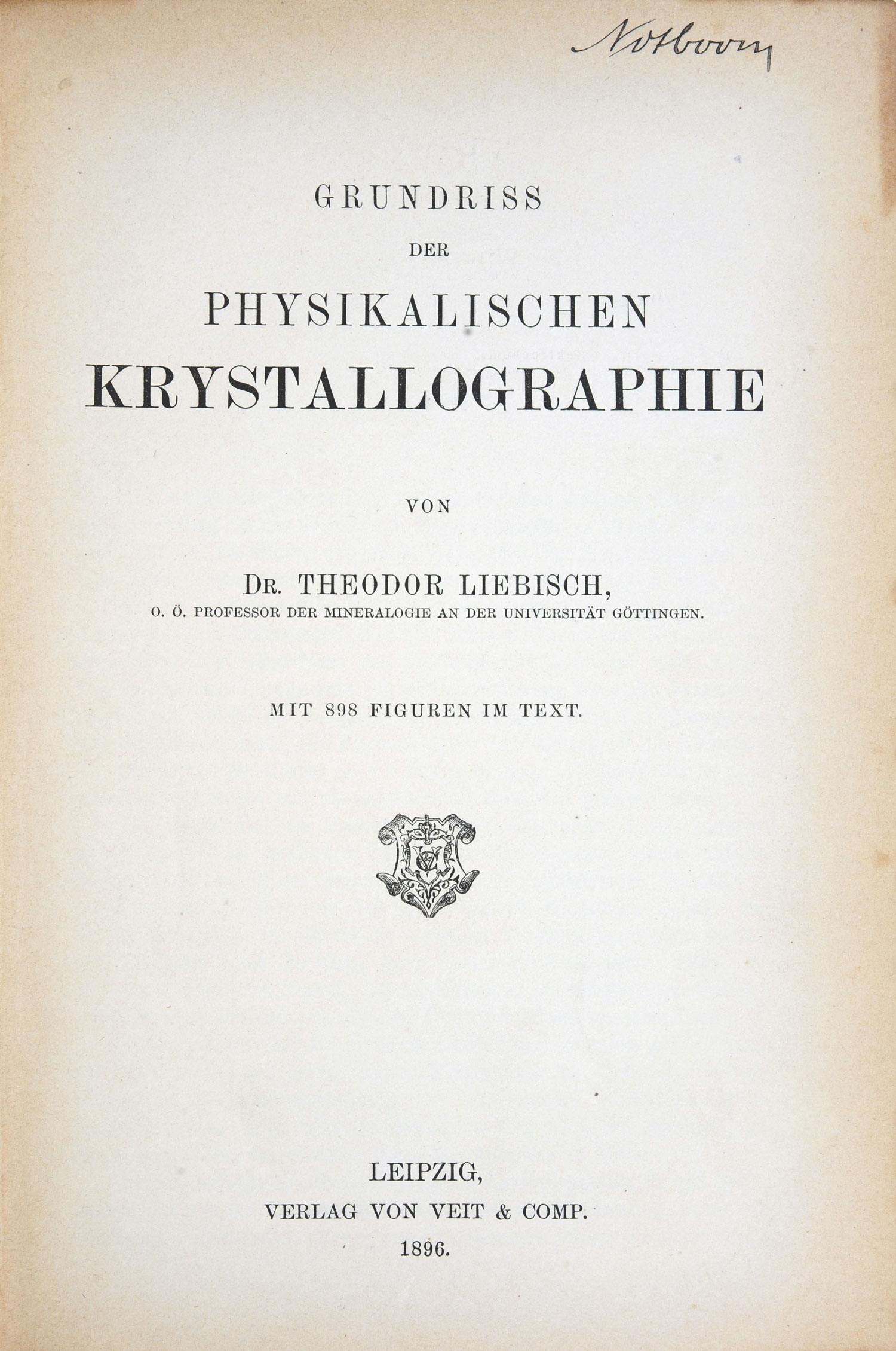 Grundriss Der Physikalischen Krystallographie, Liebisch, Theodor (1896)