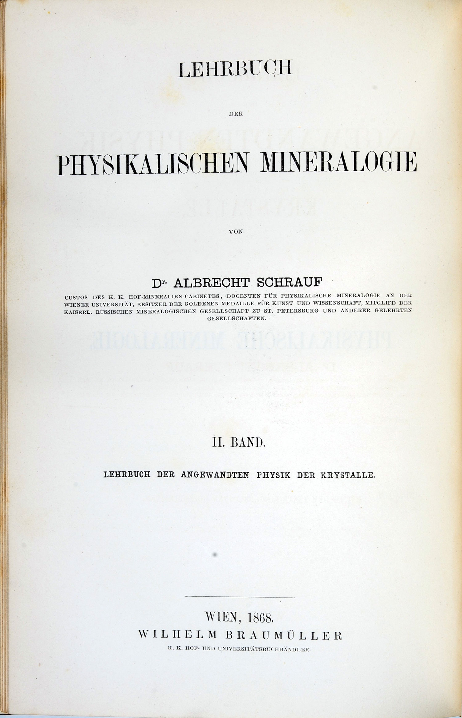 Lehrbuch der Physikalischen Mineralogie, Schrauf, Albrecht (1866-1868)